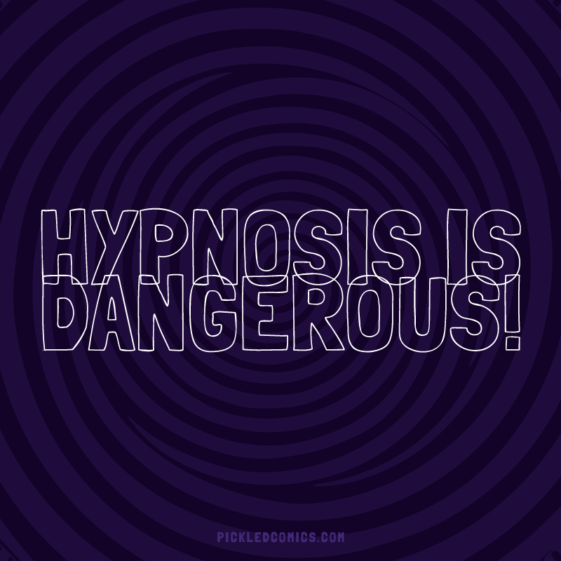 Hypnosis Is Dangerous